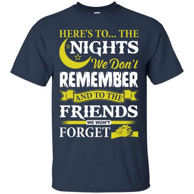 Here's To The Nights We Don't Remember T Shirt-T-Shirt & Hoodie-Classic T-Shirt-Navy