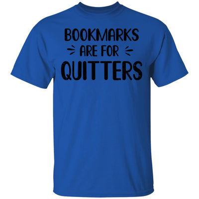 Bookmarks Are For Quitters Book Lover Funny Reading-T-Shirt & Hoodie-Classic T-Shirt-Royal