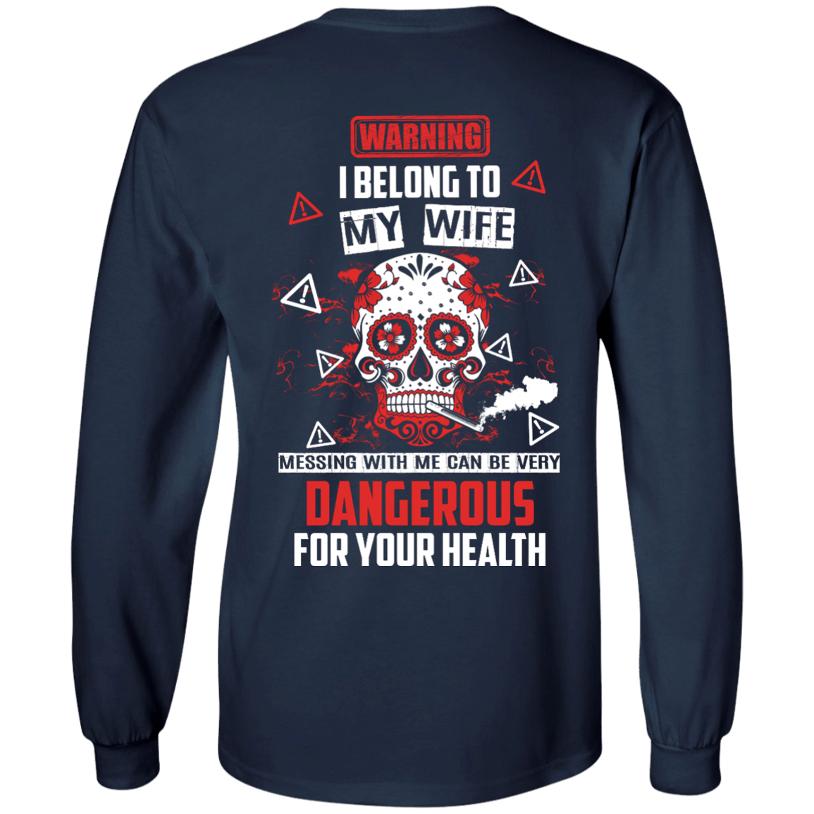 Warning I Belong To My Wife T Shirt-T-Shirt & Hoodie-Long Sleeve T-Shirt-Navy