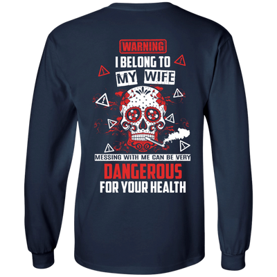 Warning I Belong To My Wife T Shirt-T-Shirt & Hoodie-Long Sleeve T-Shirt-Navy