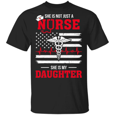 She Is Not Just A Nurse She Is My Daughter American Flag-T-Shirt & Hoodie-Classic T-Shirt-Black