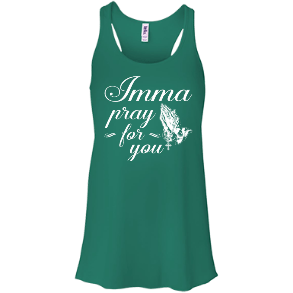 Imma Pray For You-T-Shirt & Hoodie-Women's Flowy Racerback Tank-Kelly