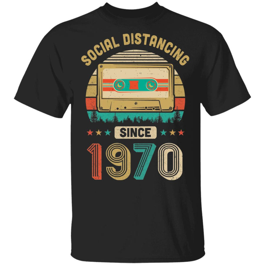 Social Distancing Since 1970 My 51th Birthday Quarantine-T-Shirt & Hoodie-Classic T-Shirt-Black