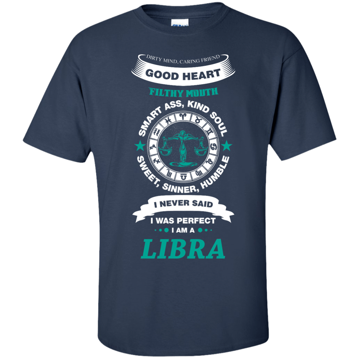I Never Said I Was Perfect I Am A LIBRA-T-Shirt & Hoodie-Classic T-Shirt-Navy