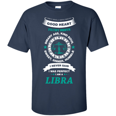 I Never Said I Was Perfect I Am A LIBRA-T-Shirt & Hoodie-Classic T-Shirt-Navy