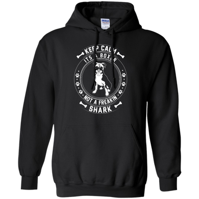 Keep Calm It's A Boxer Not A Freaking Shark-T-Shirt & Hoodie-Pullover Hoodie-Black