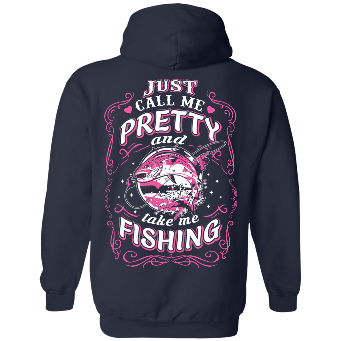 Just Call Me Pretty And Take Me Fishing-T-Shirt & Hoodie-Pullover Hoodie-Navy