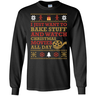 I Just Want To Bake Stuff And Watch Christmas Movie-T-Shirt & Hoodie-Long Sleeve T-Shirt-Black