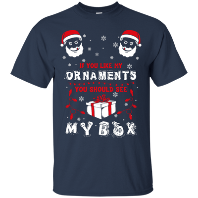 If You Like My Ornaments You Should Se My Box-T-Shirt & Hoodie-Classic T-Shirt-Navy