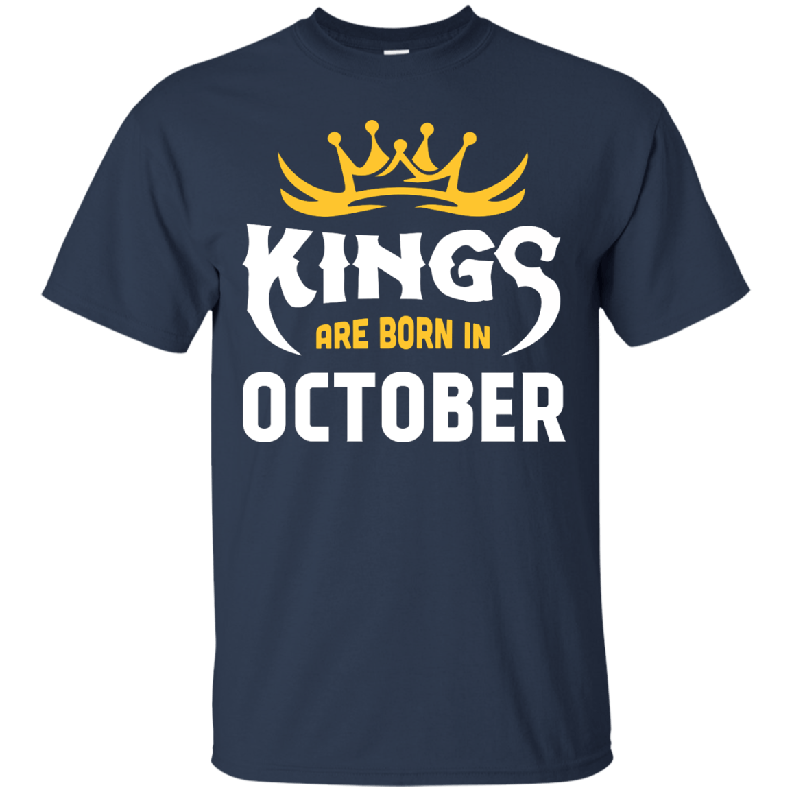Kings Are Born In October-T-Shirt & Hoodie-Classic T-Shirt-Navy