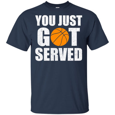 You Just Got Served Gifts For Basketball Lovers-T-Shirt & Hoodie-Classic T-Shirt-Navy