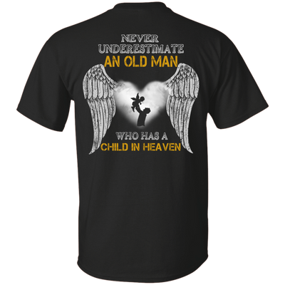 Never Undertimate An Old Man Has Child In Heaven-T-Shirt & Hoodie-Classic T-Shirt-Black