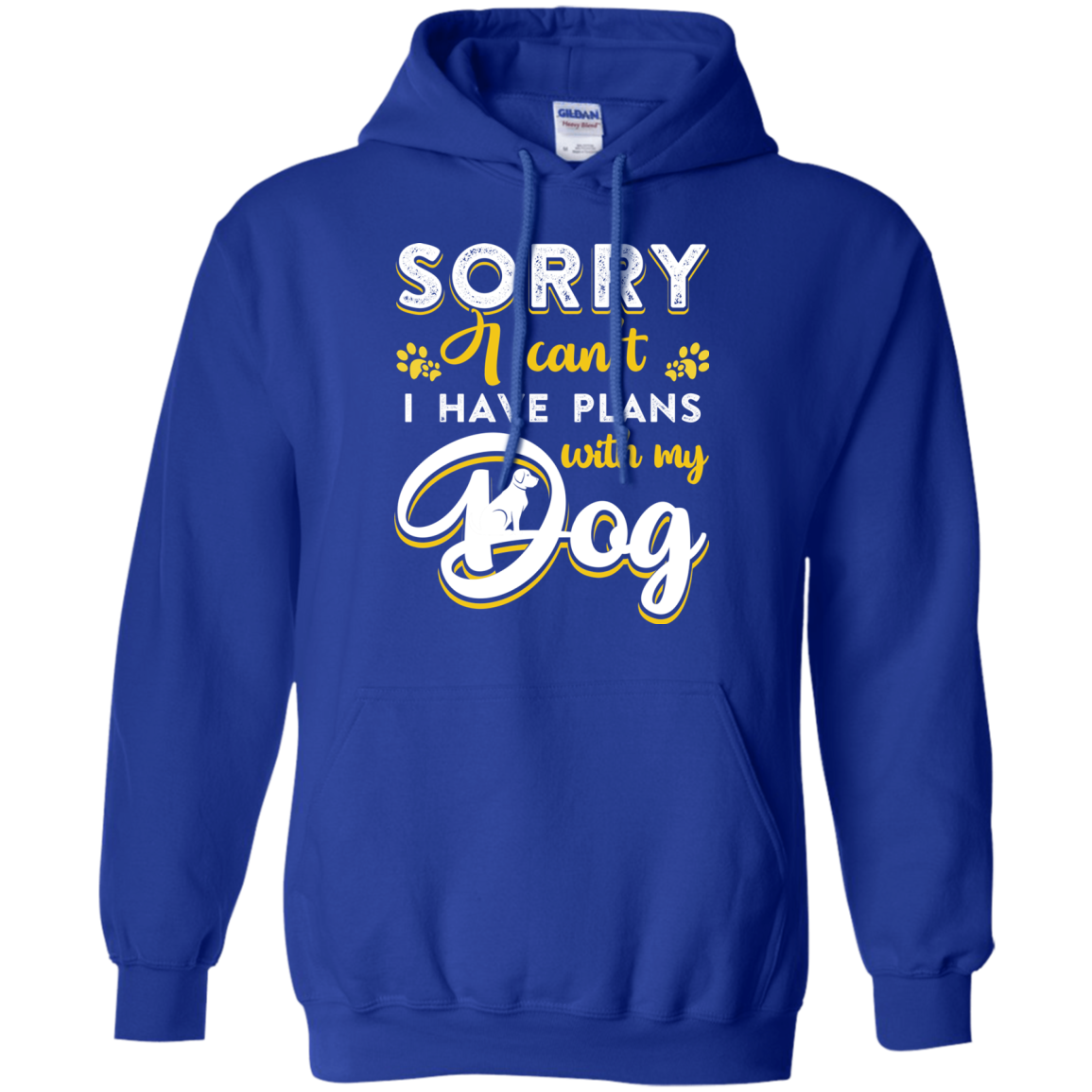 Sorry I Can't I Have Plans With My Dog-T-Shirt & Hoodie-Pullover Hoodie-Royal