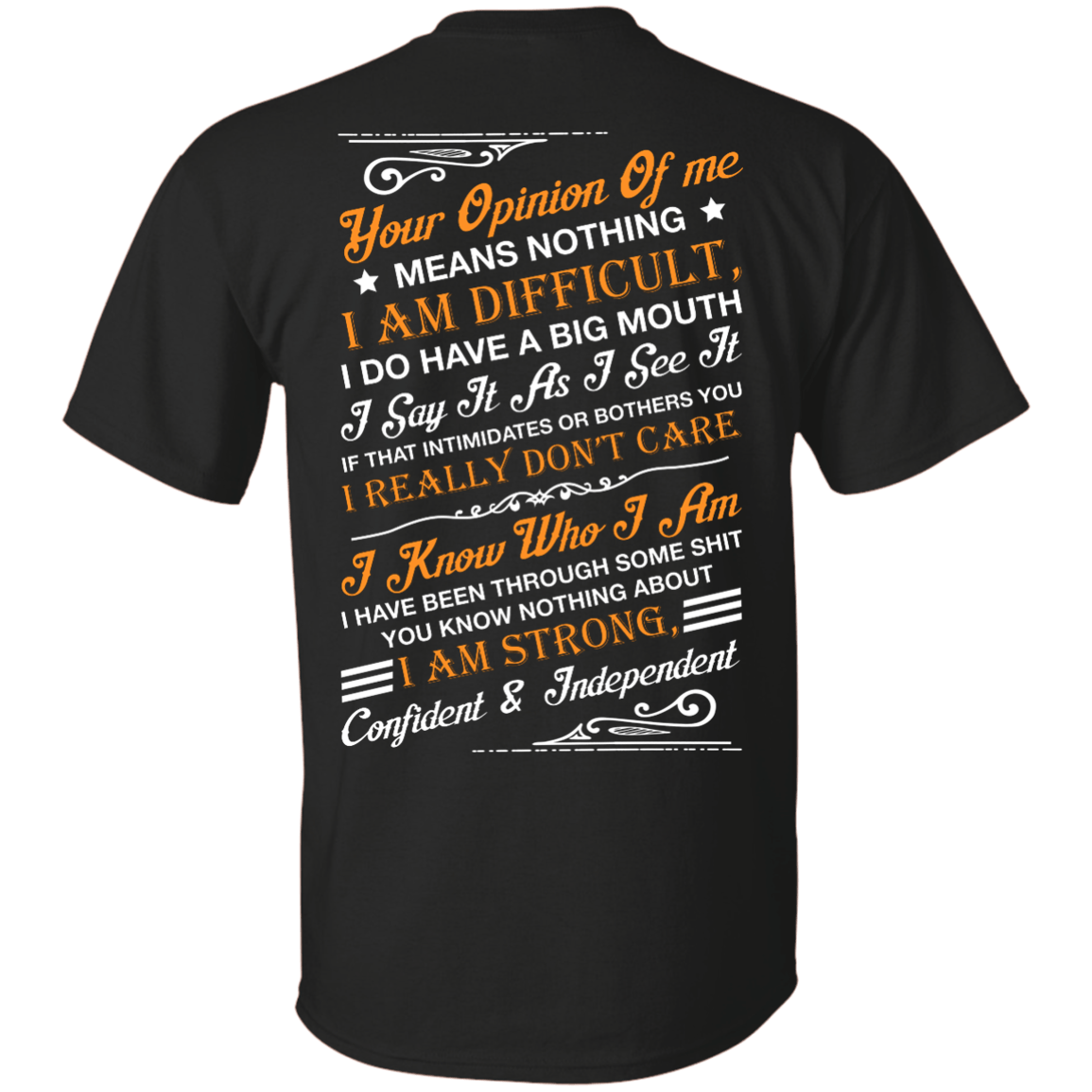 Your Opinion Of Me Means Nothing I Am Difficult-T-Shirt & Hoodie-Classic T-Shirt-Black