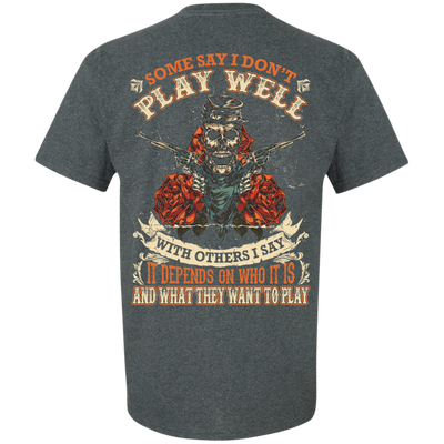 I say it depends on who it is and what they want to play-T-Shirt & Hoodie-Classic T-Shirt-Dark Heather