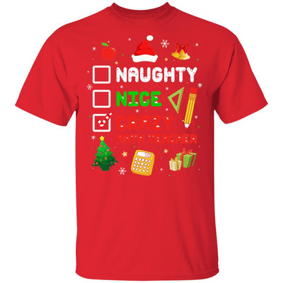 Naughty Nice Crazy Math Teacher Christmas Funny Xmas Gift-T-Shirt & Sweatshirt-Classic T-Shirt-Red