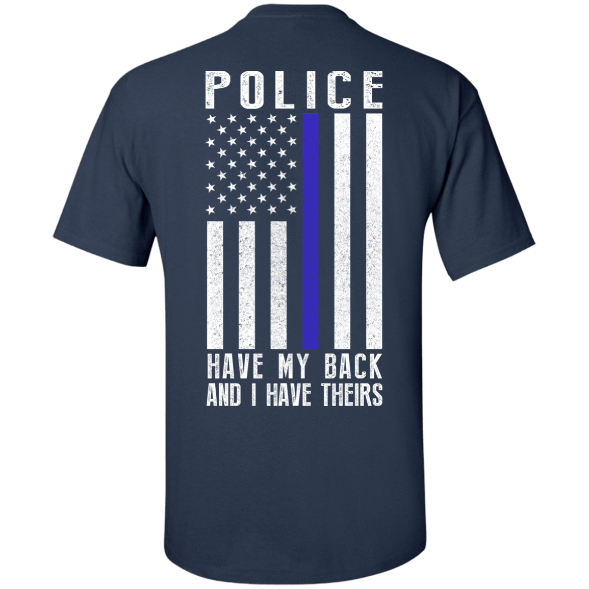 Police Have My Back and I Have Theirs Police Thin Blue Line-T-Shirt & Hoodie-Classic T-Shirt-Navy