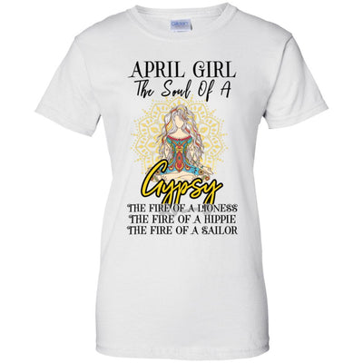 April Girl The Soul Of A Gypsy Funny Birthday Gift-T-Shirt & Tank Top-Women's T-Shirt-White