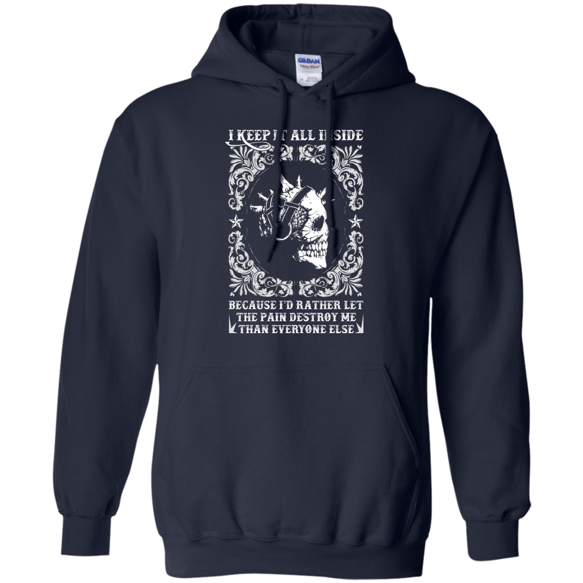 I Keep It All Inside Because I'd Rather Let The Pain Destroy Me-T-Shirt & Hoodie-Pullover Hoodie-Navy