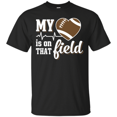 My Heart Is On That Field Football-T-Shirt & Hoodie-Classic T-Shirt-Black