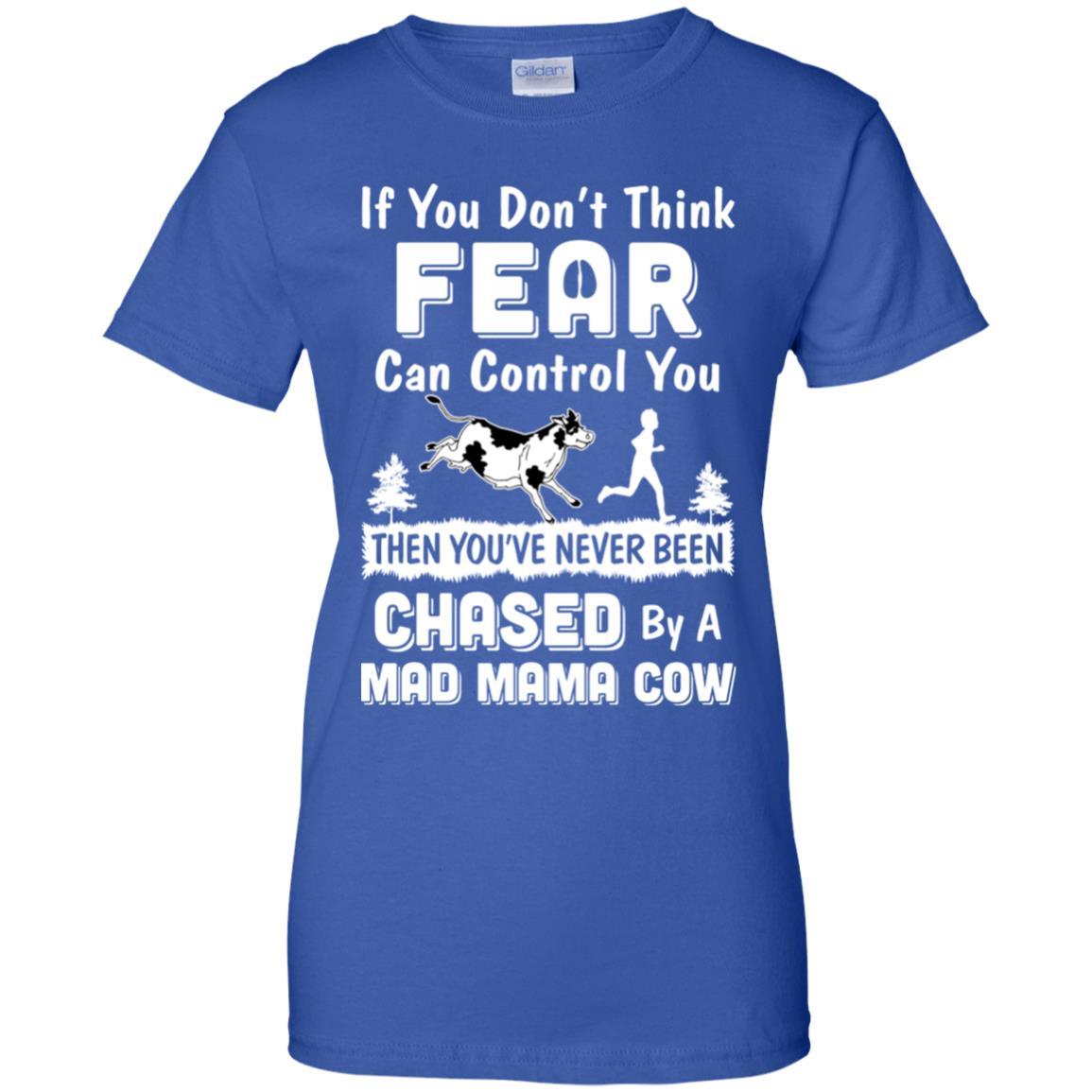 If You Don't Fear Think Can Control You Mama Cow Lover-T-Shirt & Hoodie-Women's T-Shirt-Royal