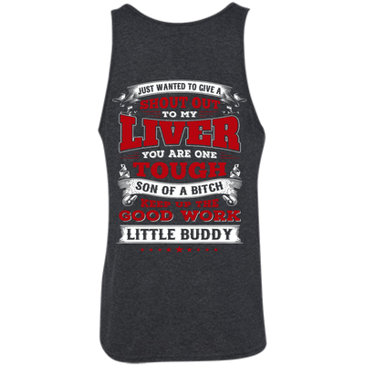 Just Wanted To Give A Shout Out To My Liver-T-Shirt & Hoodie-Unisex Tank-Dark Grey Heather