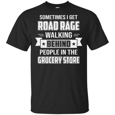 Sometimes I Get Road Rage Walking Behind People-T-Shirt & Hoodie-Classic T-Shirt-Black
