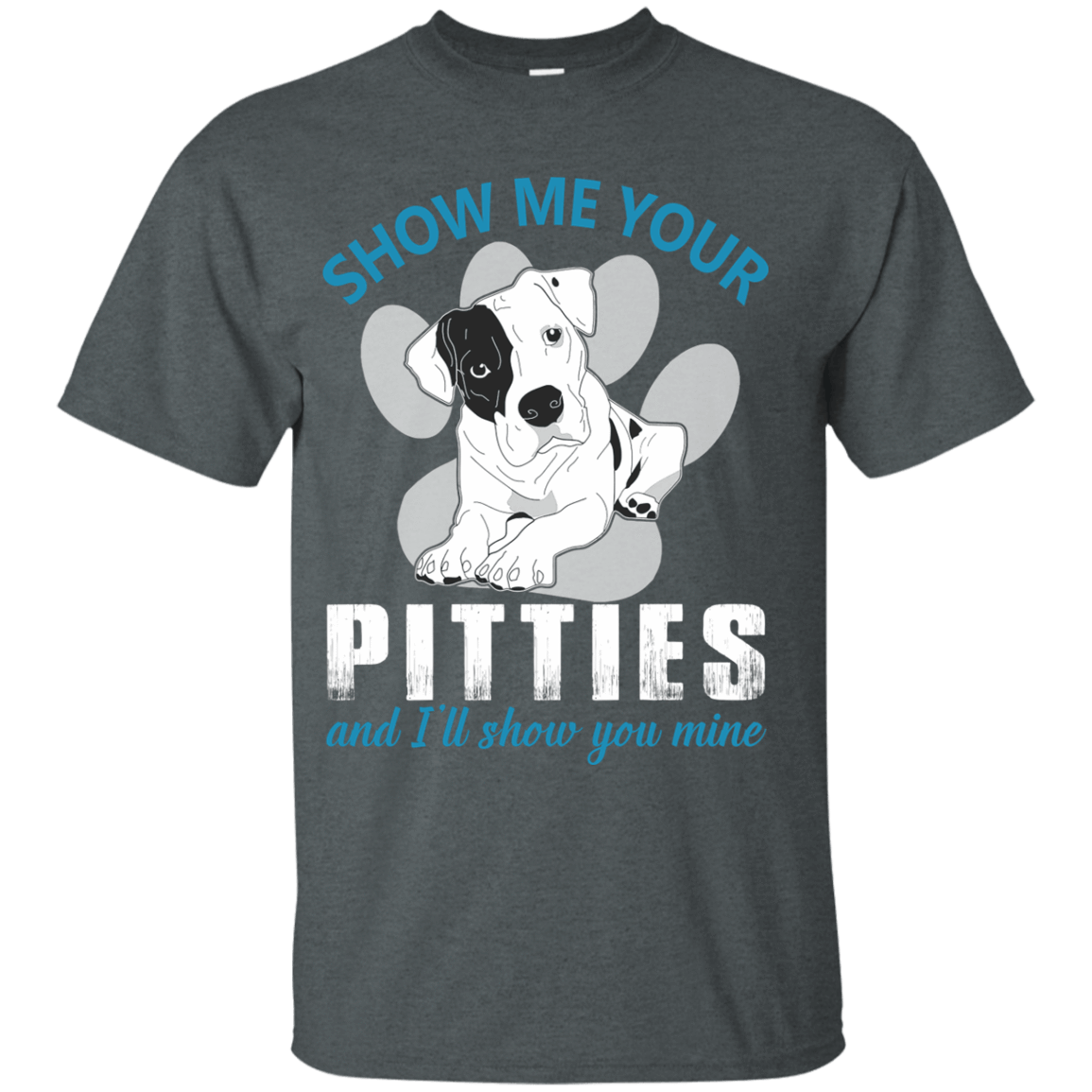 Show Me Your Pitties And I'll Show You Mine-T-Shirt & Hoodie-Classic T-Shirt-Dark Heather