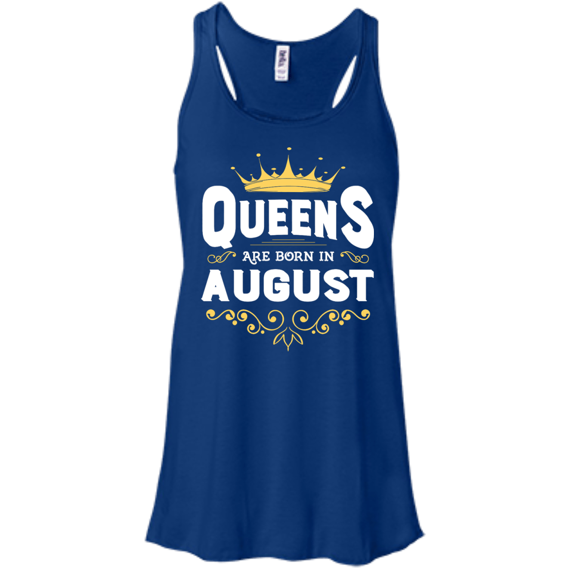 Queens Are Born In August-T-Shirt & Hoodie-Women's Flowy Racerback Tank-True Royal