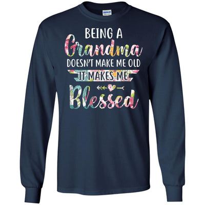 Being A Grandma Doesn't Make Me Old It Makes Me Blessed-T-Shirt & Hoodie-Long Sleeve T-Shirt-Navy