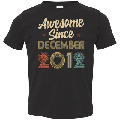 Awesome Since December 2012 Vintage 9th Birthday Gifts Youth-Youth Shirt-Toddler T-Shirt-Black