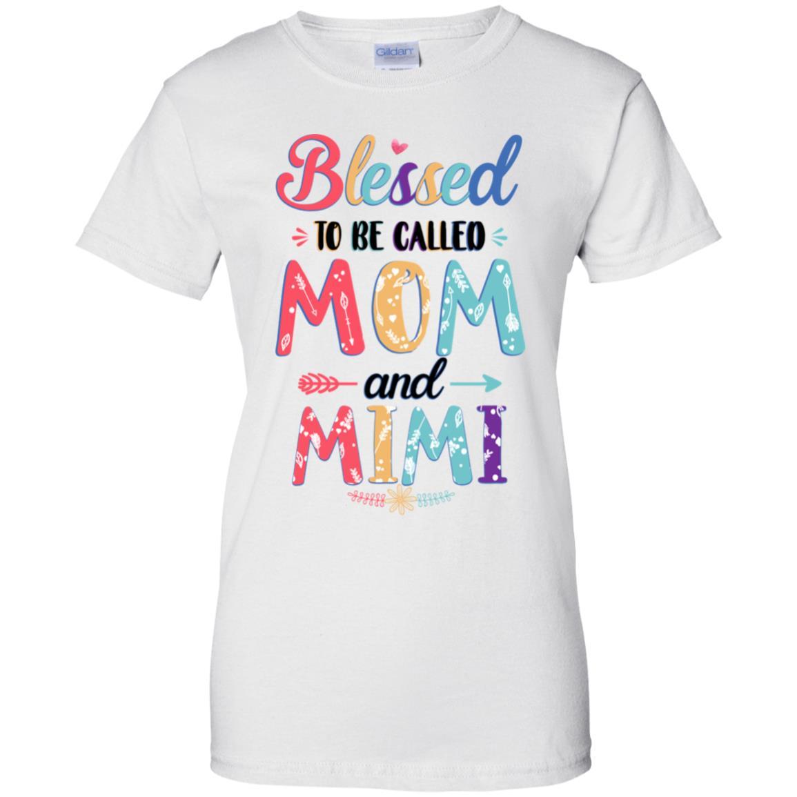 Blessed To Be Called Mom And Mimi Mothers Day Gift-T-Shirt & Hoodie-Women's T-Shirt-White