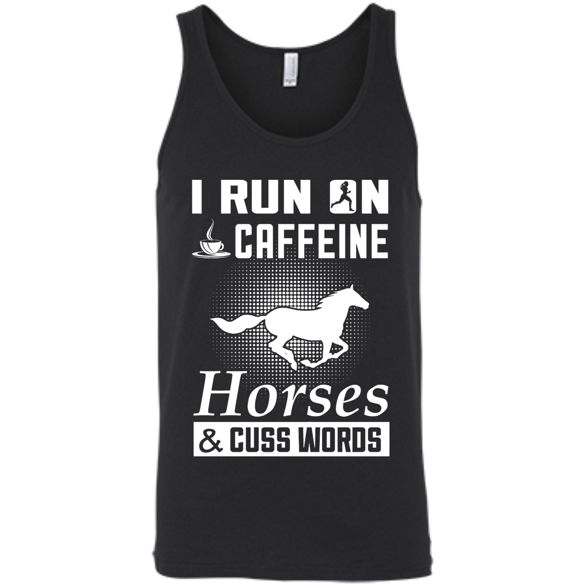 I Run On Caffeine Horses And Cuss Words-T-Shirt & Hoodie-Unisex Tank-Black