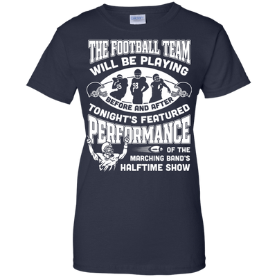 The Football Team Will Be Playing Before And After-T-Shirt & Hoodie-Women's T-Shirt-Navy