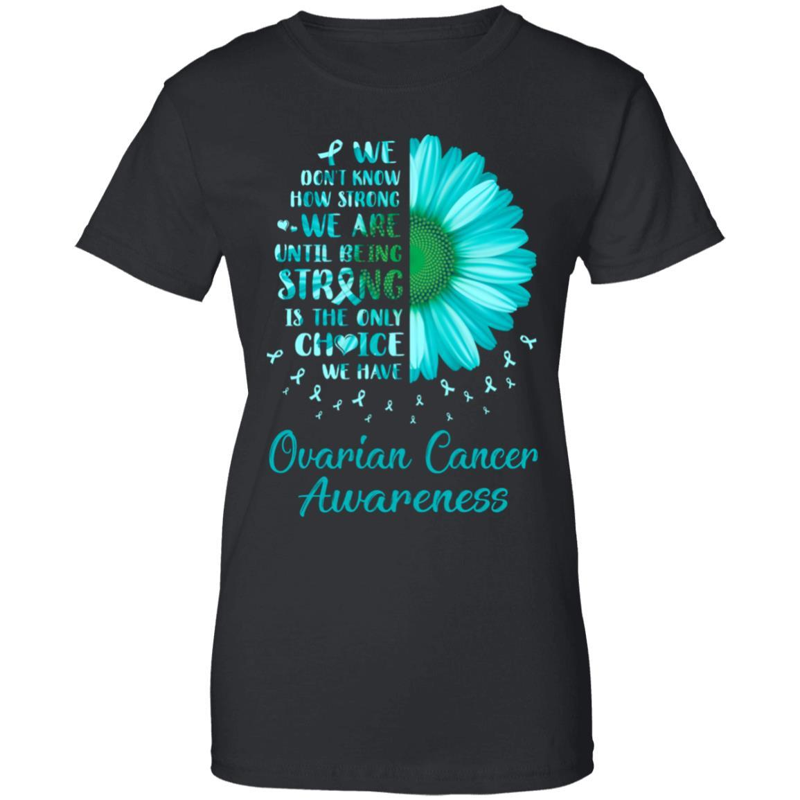 Being Strong Daisy Flower Teal Ovarian Cancer Awareness