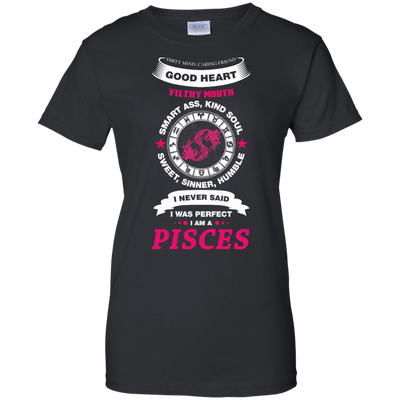 I Never Said I Was Perfect I Am A PISCES-T-Shirt & Hoodie-Women's T-Shirt-Black