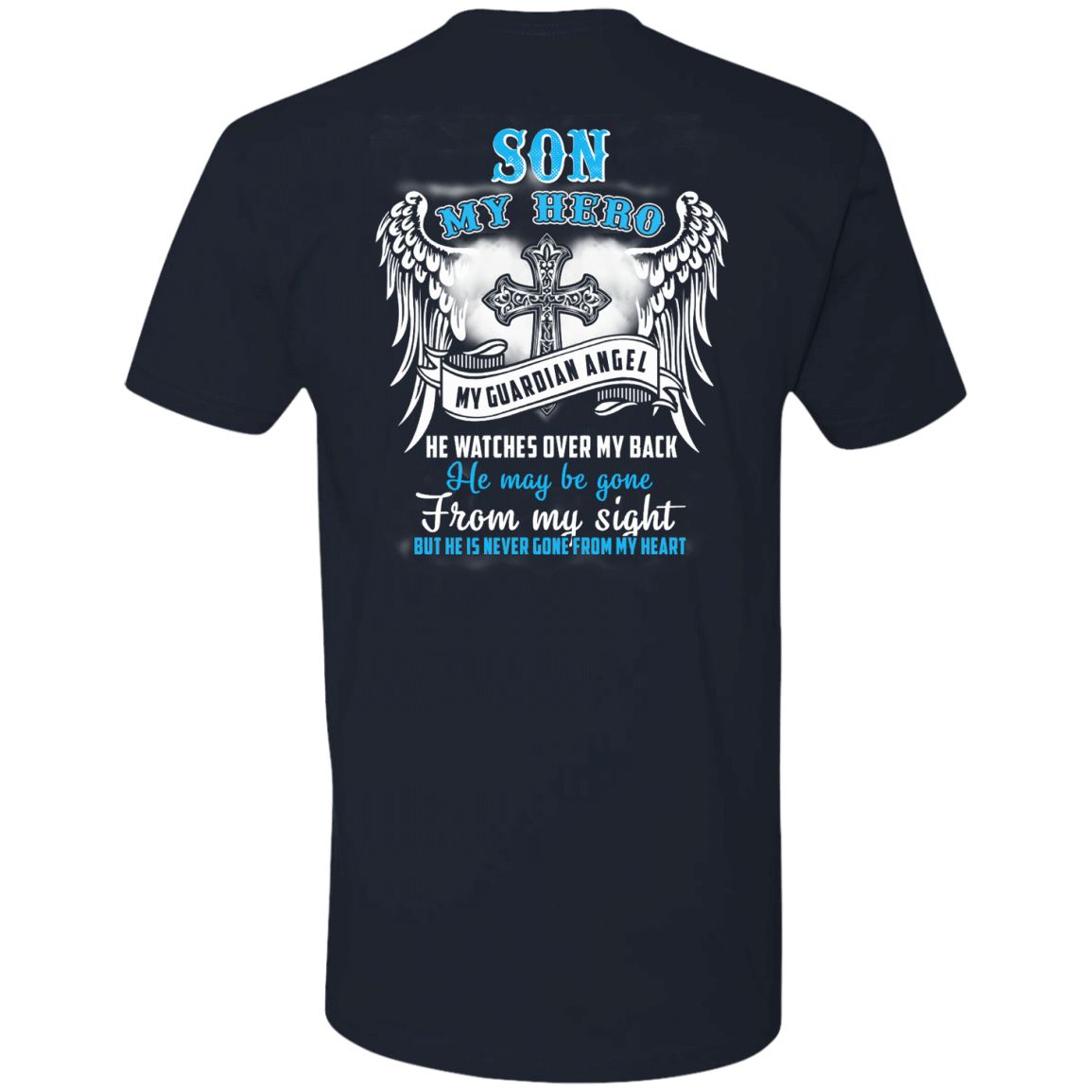 My Son My Hero My Guardian Angel He Watches Over My Back-T-Shirt & Hoodie-Premium T-Shirt-Midnight Navy