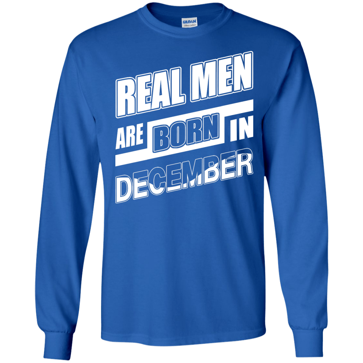 Real Men Are Born In December-T-Shirt & Hoodie-Long Sleeve T-Shirt-Royal