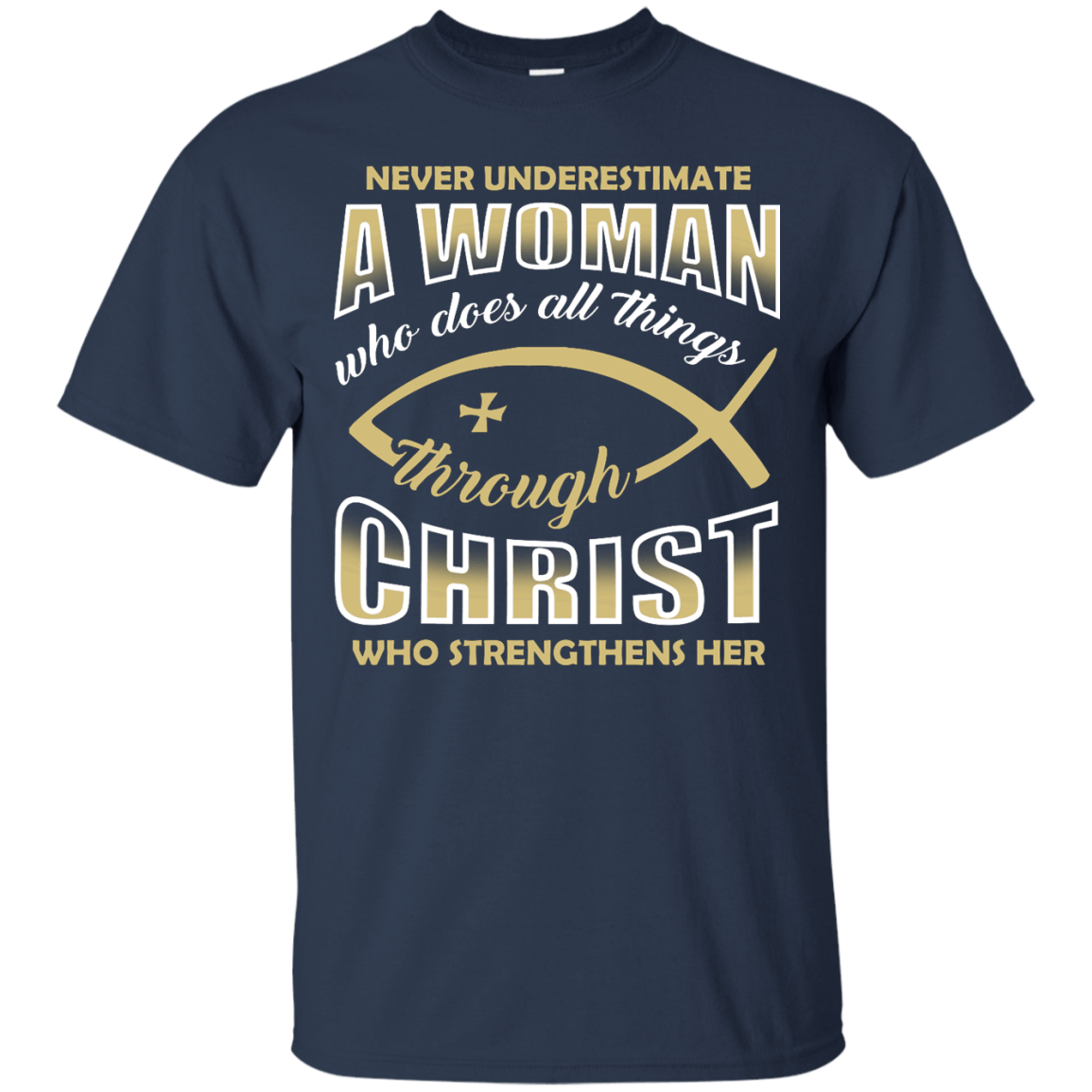 Who Does All Things Through Christ Who Strengthens Her-T-Shirt & Hoodie-Classic T-Shirt-Navy