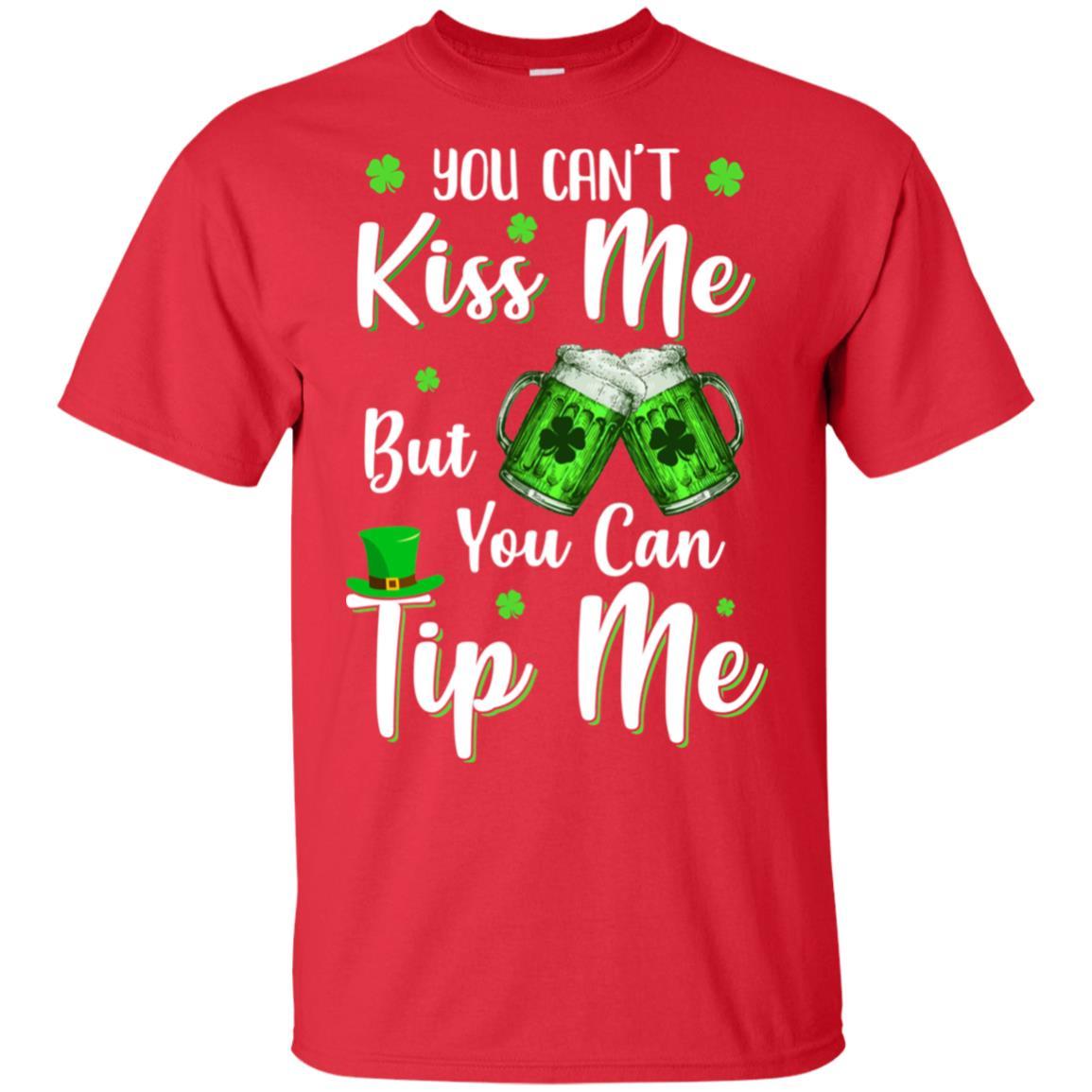 You Can't Kiss Me But You Can Tip Me Patrick Day Gift-T-Shirt & Hoodie-Classic T-Shirt-Red