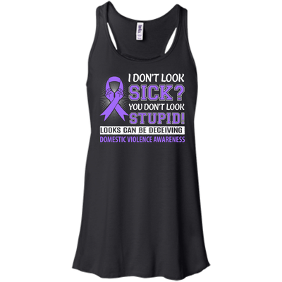 I Don't Look Sick Domestic Violence Awareness-T-Shirt & Hoodie-Women's Flowy Racerback Tank-Black