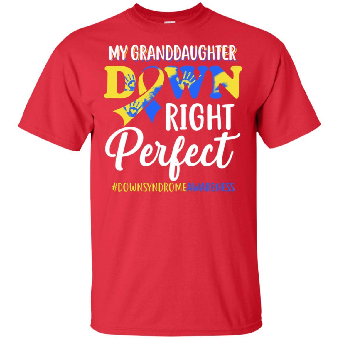 My Granddaughter Down Syndrome Awareness Down Right Perfect-T-Shirt & Hoodie-Classic T-Shirt-Red