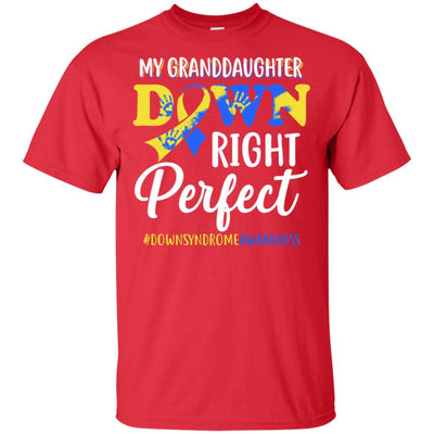 My Granddaughter Down Syndrome Awareness Down Right Perfect-T-Shirt & Hoodie-Classic T-Shirt-Red