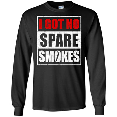 Funny I Got No Spare Smokes-T-Shirt & Hoodie-Long Sleeve T-Shirt-Black