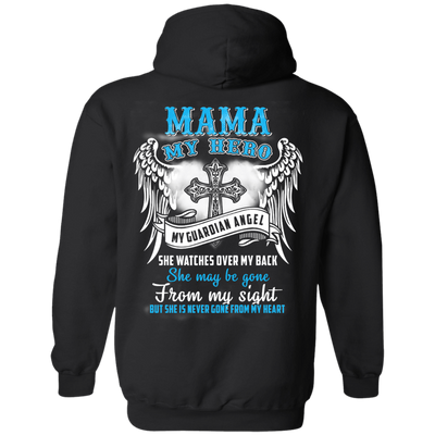 My Mama My Hero My Guardian Angel She Watches Over My Back-T-Shirt & Hoodie-Pullover Hoodie-Black