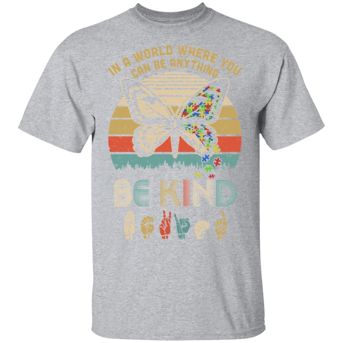 In A World Where You Can Be Anything Be Kind Butterfly Retro-T-Shirt & Hoodie-Classic T-Shirt-Sport Grey
