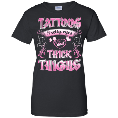 Tattoos Pretty Eyes And Thick Thighs-T-Shirt & Hoodie-Women's T-Shirt-Black