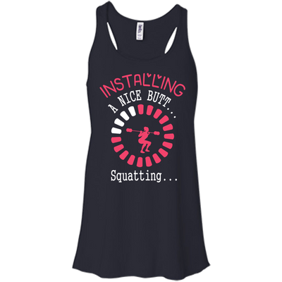 Installing A Nice Butt... Squatting...-T-Shirt & Hoodie-Women's Flowy Racerback Tank-Midnight