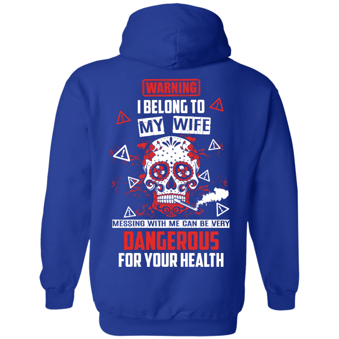 Warning I Belong To My Wife T Shirt-T-Shirt & Hoodie-Pullover Hoodie-Royal