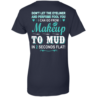 Makeup to Mud in 2 Seconds Flat-T-Shirt & Hoodie-Women's T-Shirt-Navy